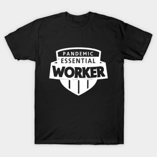 Pandemic Essential Worker T-Shirt